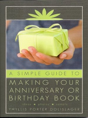 cover image of A Simple Guide to Making Your Anniversary or Birthday Book